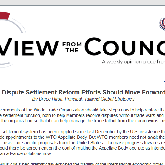 Screenshot_2020-06-05 View from the Council WTO Dispute Settlement Reform Efforts Should Move Forward Now.6